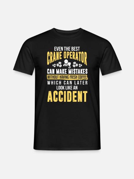 Kraanmachinist Kraanmachinist bouwplaatswerkzaamheden - Heren T-shirt - zwart