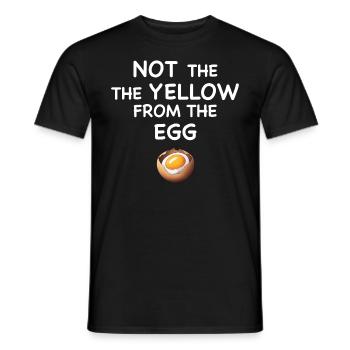 Denglisch Not the yellow from the egg - Männer T-Shirt - Schwarz - Vorne - AI Model Male 178 light (178cm)