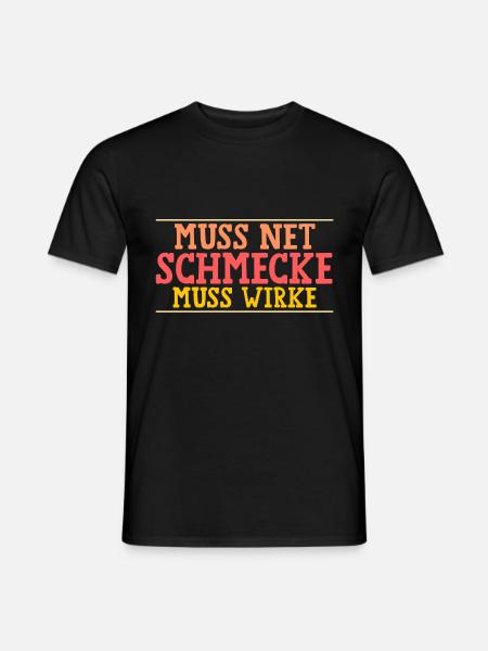 Muss Net Schmecke Muss Wirke Fitness - Männer T-Shirt - Schwarz