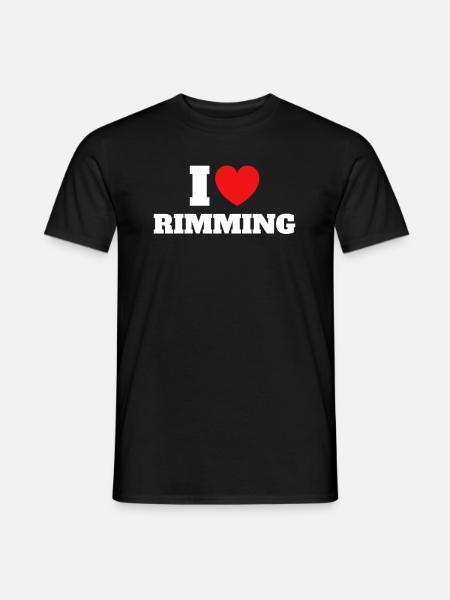 I LOVE RIMMING - Men's T-Shirt - black