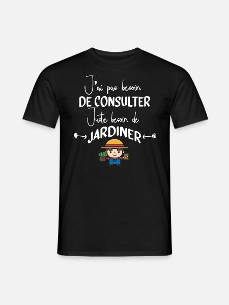 Jardinage Jardinier Jardin Citations Humour Cadeau - T-shirt homme - noir