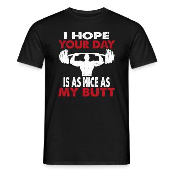 I Hope Your Day Is As Nice As My Butt Bodybuilding - Men's T-Shirt - black - Front - AI Model Male 178 light (178cm)