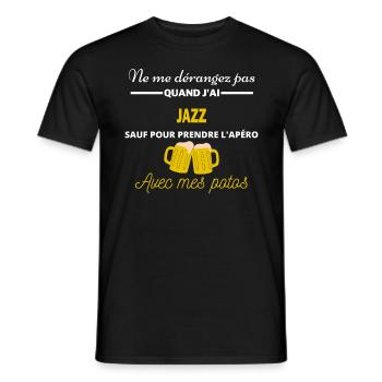 Ne me dérangez pas QUAND J'ai l'apéro jazz - T-shirt homme - noir - Devant - AI Model Male 178 light (178cm)
