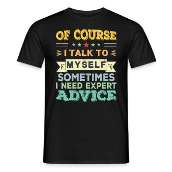 Of Course I Talk To Myself - Men's T-Shirt - black - Front - AI Model Male 178 light (178cm)