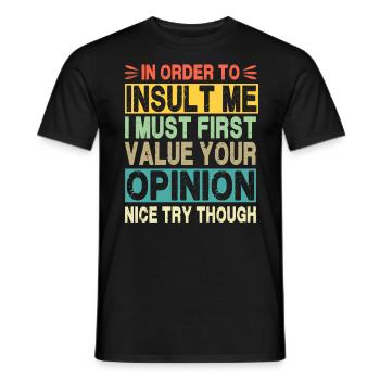 Pour m’insulter, je dois valoriser votre opinion - T-shirt homme - noir - Devant - AI Model Male 178 light (178cm)