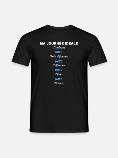 moto ma journée idéale - idée cadeau motard - T-shirt homme - noir