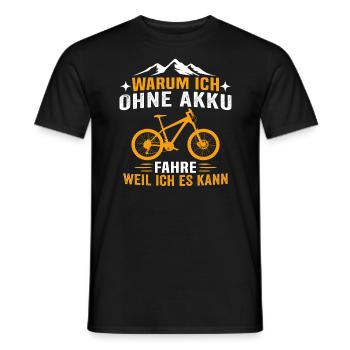 warum ich ohne akku fahre weil ich es kann mtb - Männer T-Shirt - Schwarz - Vorne - AI Model Male 178 light (178cm)