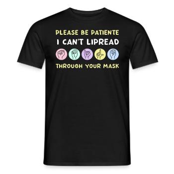 S’il vous plaît soyez patient je ne peux pas lire sur les lèvres - T-shirt homme - noir - Devant - AI Model Male 178 light (178cm)