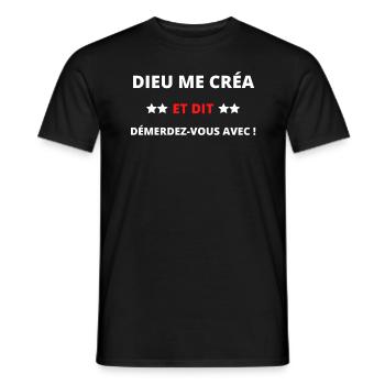 Dieu me créa et dit démerdez-vous avec - T-shirt homme - noir - Devant - AI Model Male 178 light (178cm)