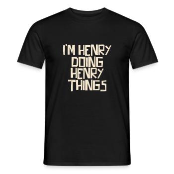I'm Henry doing Henry things - Männer T-Shirt - Schwarz - Vorne - AI Model Male 178 light (178cm)