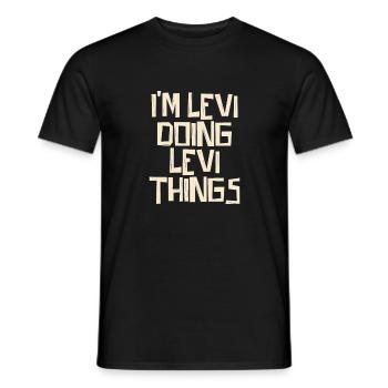 I'm doing Levi things - Männer T-Shirt - Schwarz - Vorne - AI Model Male 178 light (178cm)