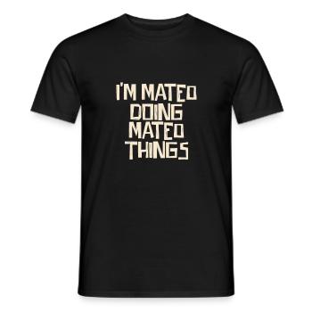 I'm Mateo doing Mateo things - Männer T-Shirt - Schwarz - Vorne - AI Model Male 178 light (178cm)