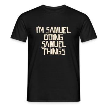 Ik ben Samuel die Samuel-dingen doet - Heren T-shirt - zwart - Voor - AI Model Male 178 light (178cm)