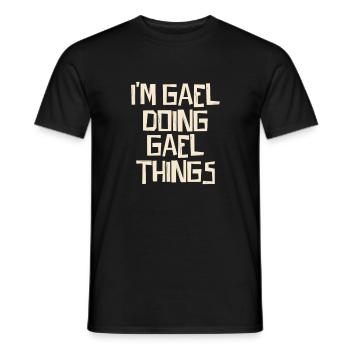 Je suis Gael en train de faire des choses Gael - T-shirt homme - noir - Devant - AI Model Male 178 light (178cm)