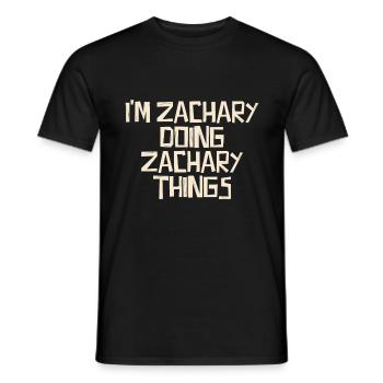 I'm Zachary doing Zachary things - Men's T-Shirt - black - Front - AI Model Male 178 light (178cm)