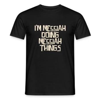 Je suis le Messie en train de faire des choses du Messie - T-shirt homme - noir - Devant - AI Model Male 178 light (178cm)