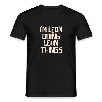 I'm Leon doing Leon things - Männer T-Shirt - Schwarz - Vorne - AI Model Male 178 light (178cm)