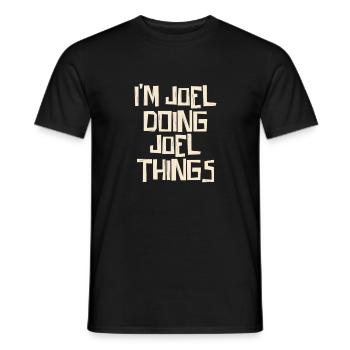 Je suis Joel en train de faire des choses à Joel - T-shirt homme - noir - Devant - AI Model Male 178 light (178cm)