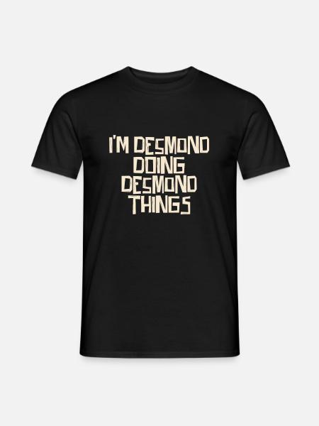 I'm Desmond doing Desmond things - Men's T-Shirt - black