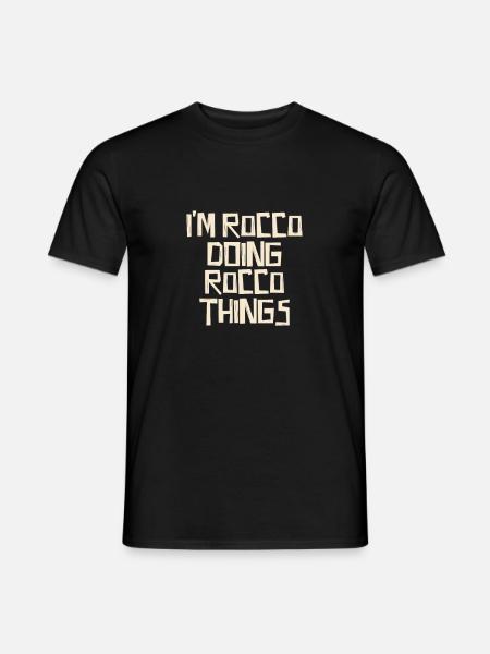 I'm Rocco doing Rocco things - Men's T-Shirt - black