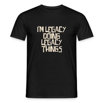 I'm Legacy doing Legacy things - Men's T-Shirt - black - Front - AI Model Male 178 light (178cm)