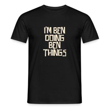 Je suis Ben en train de faire des choses de Ben - T-shirt homme - noir - Devant - AI Model Male 178 light (178cm)