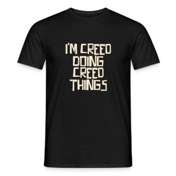 I'm Creed doing Creed things - Männer T-Shirt - Schwarz - Vorne - AI Model Male 178 light (178cm)