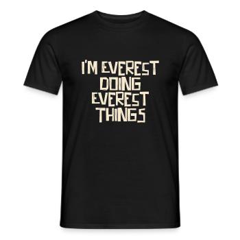 Je suis l’Everest en train de faire des choses sur l’Everest - T-shirt homme - noir - Devant - AI Model Male 178 light (178cm)