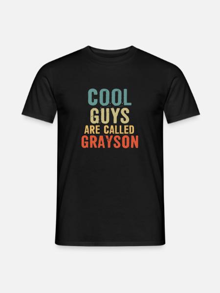 Cool guys are called Grayson - Männer T-Shirt - Schwarz