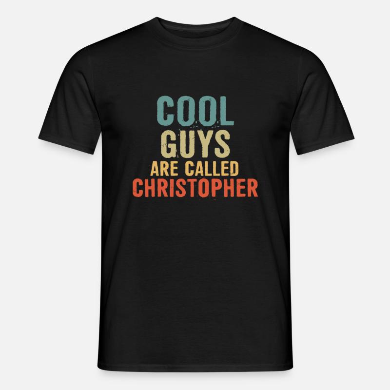 Cool guys are called Christopher - Männer T-Shirt - Schwarz