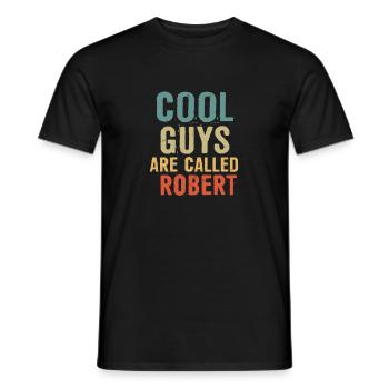 Cool guys are called Robert - Men's T-Shirt - black - Front - AI Model Male 178 light (178cm)