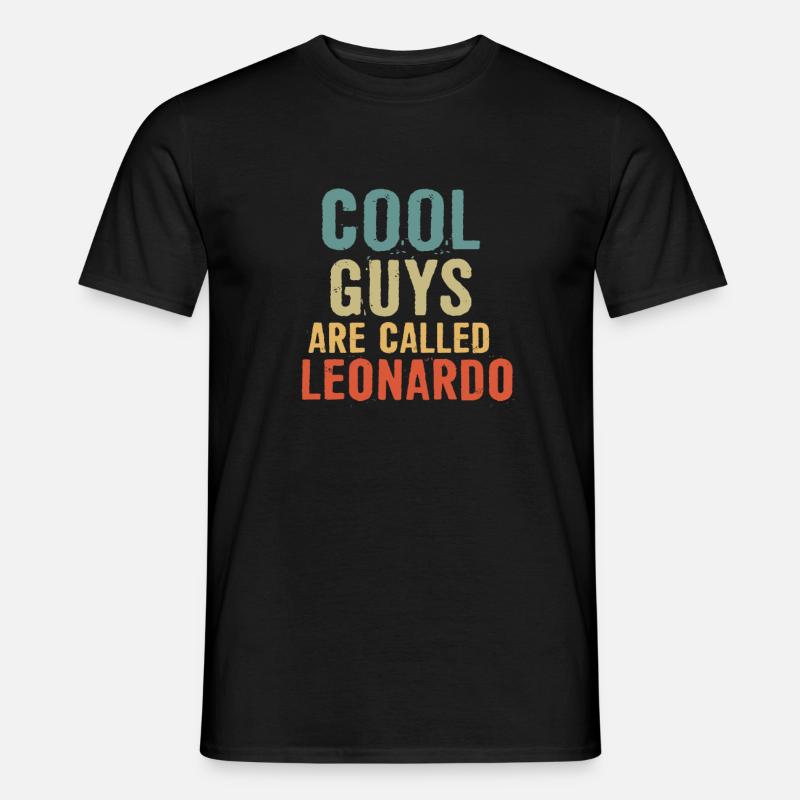 Cool guys are called Leonardo - Männer T-Shirt - Schwarz