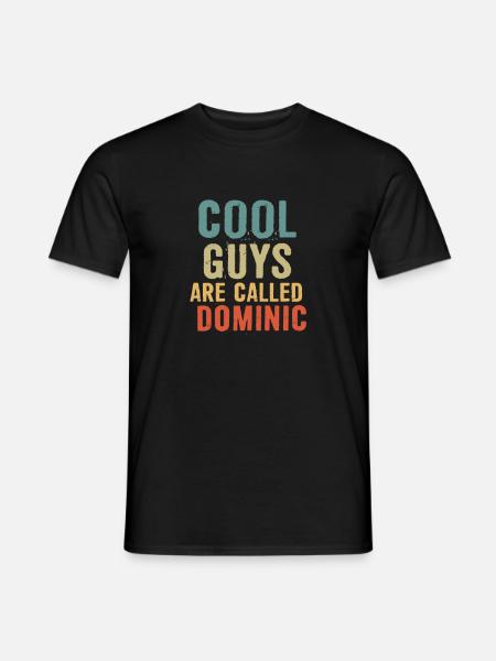 Cool guys are called dominic - Men's T-Shirt - black