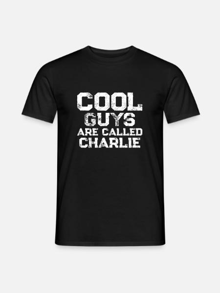 Cool guys are called Charlie - Männer T-Shirt - Schwarz