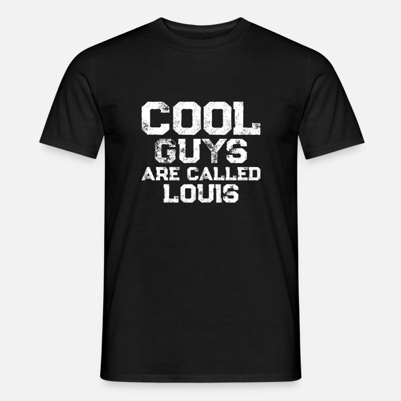 Cool guys are called Louis - Männer T-Shirt - Schwarz