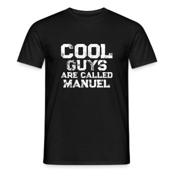 Cool guys are called Manuel - Men's T-Shirt - black - Front - AI Model Male 178 light (178cm)