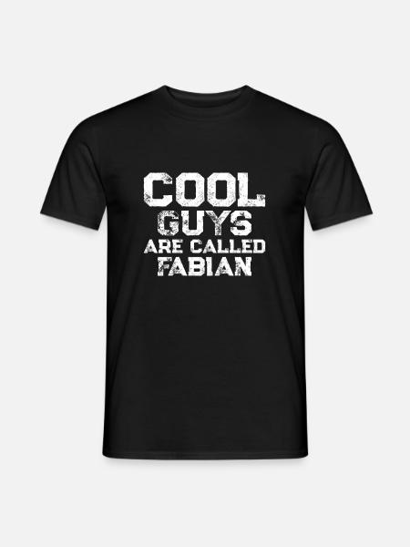 Cool guys are called Fabian - Männer T-Shirt - Schwarz