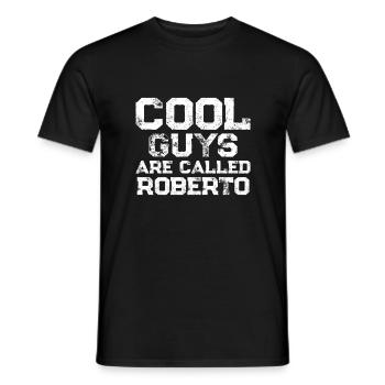 Cool guys are called Roberto - Männer T-Shirt - Schwarz - Vorne - AI Model Male 178 light (178cm)