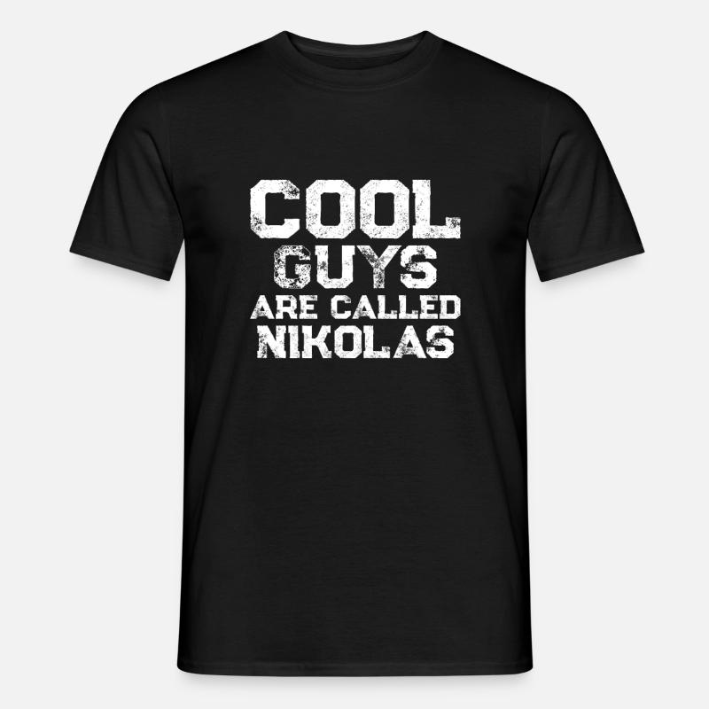 Cool guys are called Nikolas - Männer T-Shirt - Schwarz