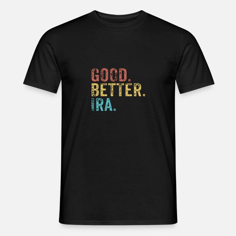 Good better Ira - Männer T-Shirt - Schwarz