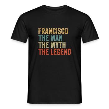 Francisco the man the myth - Men's T-Shirt - black - Front - AI Model Male 178 light (178cm)