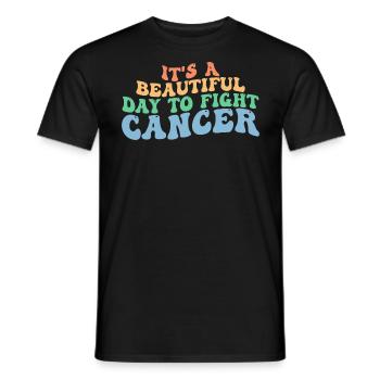 Es ist ein schöner Tag, um Krebs zu bekämpfen, Krebs zu bekämpfen - Männer T-Shirt - Schwarz - Vorne - AI Model Male 178 light (178cm)