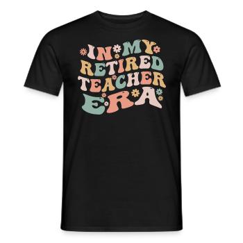 In My Retired Teacher Era Funny Groovy Retirement - T-shirt homme - noir - Devant - AI Model Male 178 light (178cm)