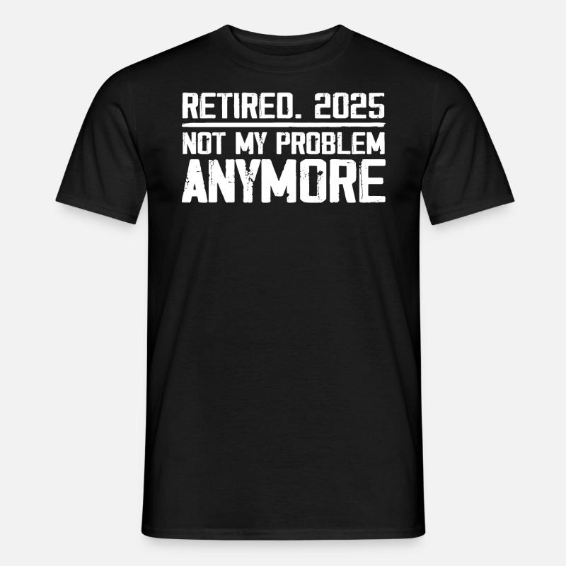 Ruhestand 2025 kein M-Problem mehr Ruhestand 2025 - Männer T-Shirt - Schwarz