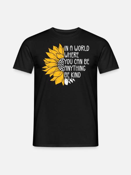 in a world where you can be anything be kind - Men's T-Shirt - black