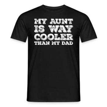My aunt is way cooler than my dad - Men's T-Shirt - black - Front - AI Model Male 178 light (178cm)