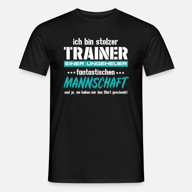 Ich bin Trainer einer fantastischen Mannschaft - Männer T-Shirt - Schwarz
