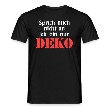 SPRICH MICH NICHT AN ICH BIN NUR DEKO Sprich mic - Männer T-Shirt - Schwarz - Vorne - AI Model Male 178 light (178cm)