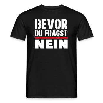Bevor du fragst NEIN Antwort Reaktion - Männer T-Shirt - Schwarz - Vorne - AI Model Male 178 light (178cm)