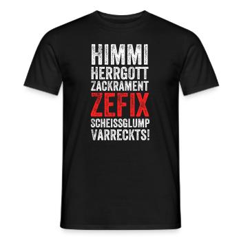 Himmi Herrgott Zackrament Zefix Scheissglump Varre - Männer T-Shirt - Schwarz - Vorne - AI Model Male 178 light (178cm)